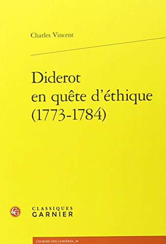 Diderot en quête d'éthique, 1773-1784
