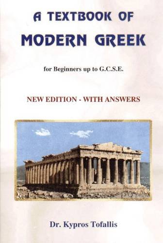 [R.E.A.D] A Textbook of Modern Greek: For Beginners Up to GCSE<br />PDF