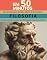 Livro Filosofia em 50 minutos: Descubra os Grandes Filósofos e Suas Ideias. Conceitos Essenciais da Filosofia