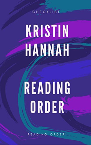KRISTIN HANNAH: READING ORDER AND CHECKLIST