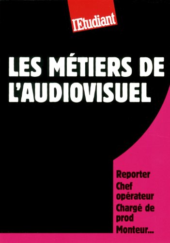 Les  métiers de l'audiovisuel