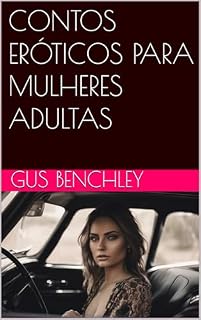 Livro CONTOS ERÓTICOS PARA MULHERES ADULTAS