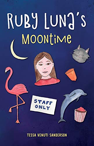 Ruby Luna's Moontime: A novella about starting periods and transitioning to secondary school: A girls' book about starting periods (Ruby Luna's Books)