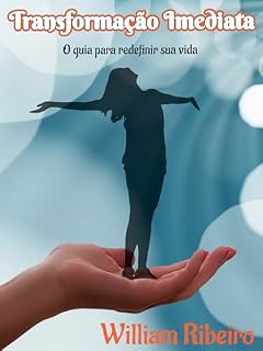Livro Transformação Imediata: O guia para redefinir sua vida