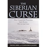 The Siberian Curse: How Communist Planners Left Russia Out in the Cold