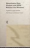 Quantitative Data Analysis with SPSS Release 8 for Windows: A Guide for Social Scientists by Alan Bryman, Duncan Cramer