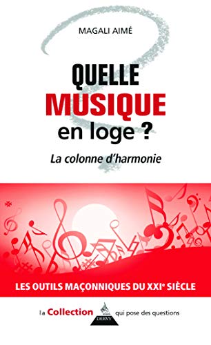 Quelle musique en loge ? : La colonne d'harmonie by 