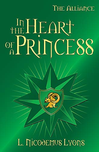 In the Heart of a Princess (The Alliance Book 5) by L. Nicodemus Lyons