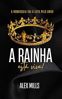 Livro A Rainha está viva!: A monarquia vai à luta pelo amor