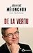 De la vertu (EDITIONS DE L'O) (French Edition) by
