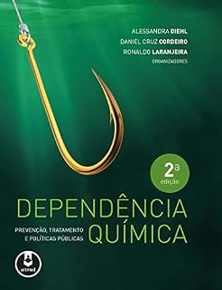 Livro Dependência Química: Prevenção, Tratamento e Políticas Públicas