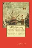 Image de Del Mediterráneo hacia el Atlántico. La aventura colonizadora: La financiación de la conquista y colonización de las Islas Canarias como precedent