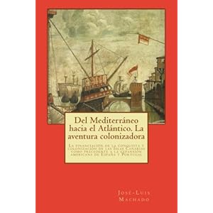 Del Mediterráneo hacia el Atlántico. La aventura colonizadora: La financiación de la conquista y colonización de las Islas Canarias como precedent