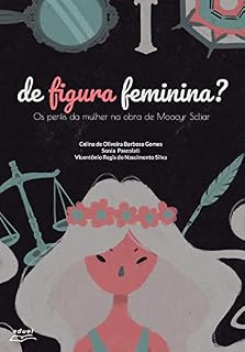 Livro De figura feminina? os perfis da mulher na obra de Moacyr Scliar