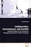 Image de Collaboration, Commitment, and Conflict: Implementation of an Innovative, Interagency Domestic Violence Program