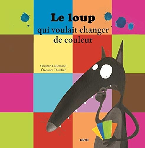 Download LE LOUP QUI VOULAIT CHANGER DE COULEUR (Version grand format) PDF