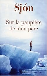 Sur la paupière de mon père