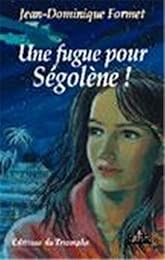 Une  fugue pour Ségolène !