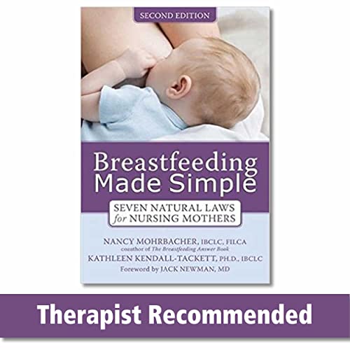 Breastfeeding Made Simple Seven Natural Laws for Nursing Mothers Mohrbacher, Nancy, Kendall