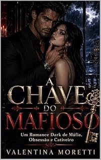 Livro A Chave do Mafioso: Um Romance Dark de Máfia, Obsessão e Cativeiro