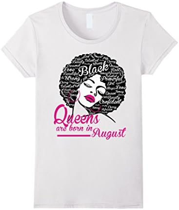 Womens Queens Are Born In August - Strong Black Women Tee Shirts Small White