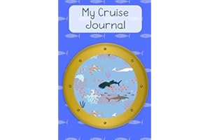 My Cruise Journal: Kids travel journal for a cruise with prompts for vacation planning and daily reports. Write your own keepsake book with space for ... photos & souvenirs. Porthole Cover Design.