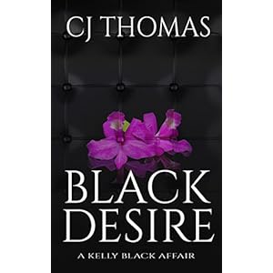 Black Desire (A Kelly Black Affair Book 1)