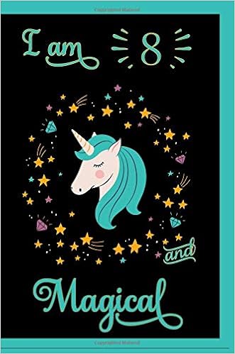 I Am 8 And Magical 8th Birthday Gift Happy Birthday Notebook