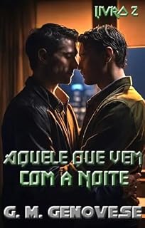Livro Aquele que vem com a Noite: Livro 2