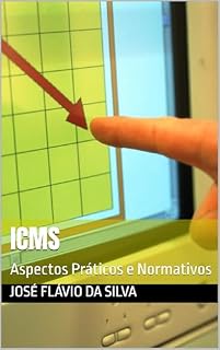 Livro ICMS: Aspectos Práticos e Normativos