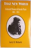 That New World : Selected Poems of Sarah Piatt, 1861-1911, , 1883829070