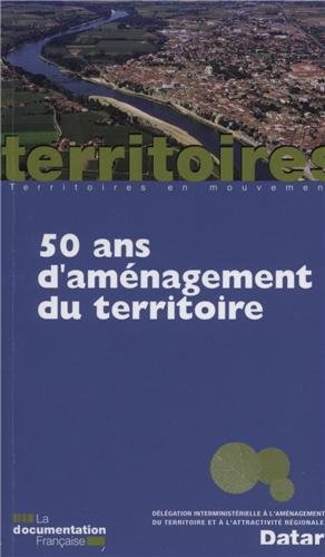 50 ans d'aménagement du territoire