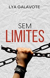 Livro Sem limites: Ele nunca imaginou que a escola pudesse ser tão perigosa...Até aquele dia.