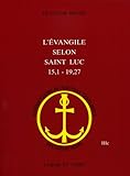 L'évangile selon Saint Luc 15.1 - 19.27 by