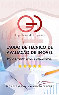 Livro Laudo Técnico de Avaliação de Imóvel : Manual Prático do Laudo Técnico de Avaliação de Imóvel baseado na NBR 14653 - Avaliação de Bens
