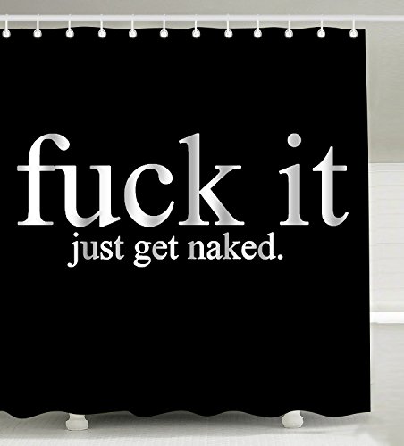 Wknoon 72 x 72 Inch Shower Curtain Set, Funny Quotes Fuck It Just Get Naked Humorous Sayings