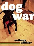 Dog War by Anthony Winkler