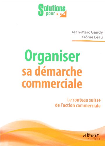 Organiser sa démarche commerciale