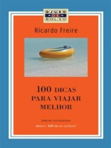 Livro 100 Dicas Para Viajar Melhor