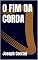 Livro O FIM DA CORDA