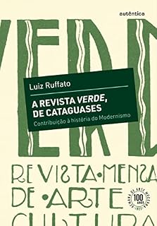 Livro A revista Verde, de Cataguases: Contribuição à história do Modernismo