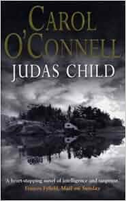 Judas Child Carol O Connell 9780099244523 Amazon Com Books