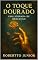 Livro O toque dourado: Uma Jornada de Redenção