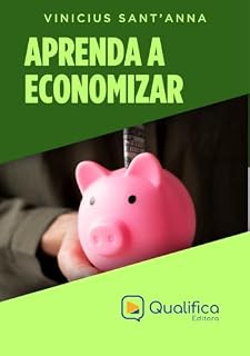 Livro Aprenda a Economizar (Poupança e Economia)