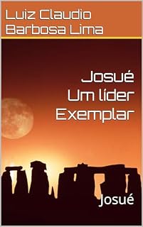 Livro Josué Um líder Exemplar: Josué