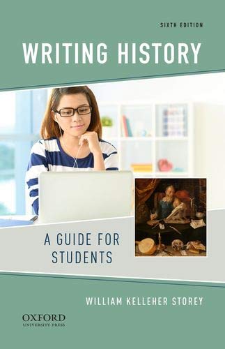 Writing History: A Guide for Students Writing History: A Guide for Students