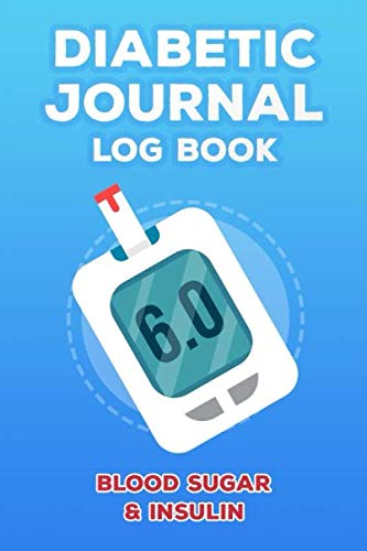 Diabetic Journal Log Book Blood Sugar & Insulin