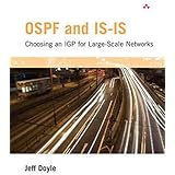 OSPF and IS-IS: Choosing an IGP for Large-Scale Networks: Choosing an IGP for Large-Scale Networks: Choosing an IGP for Large