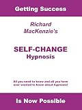Self-Change Hypnosis by Richard MacKenzie