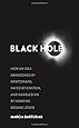 Black Hole: How an Idea Abandoned by Newtonians, Hated by Einstein, and Gambled On by Hawking Became Loved